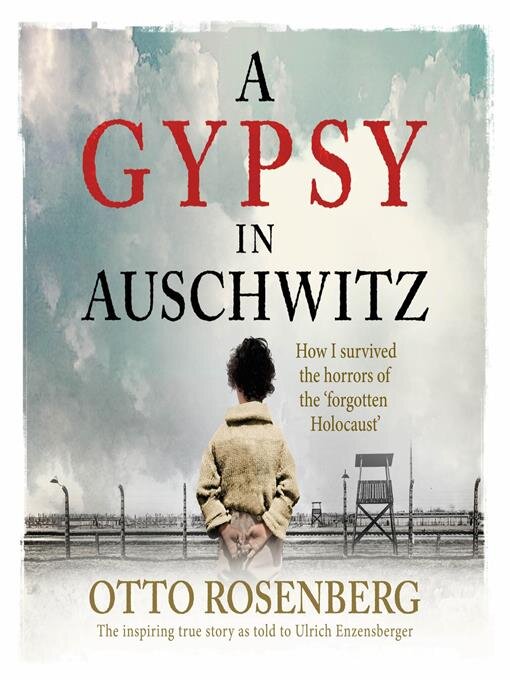 Title details for A Gypsy in Auschwitz by Otto Rosenberg - Available